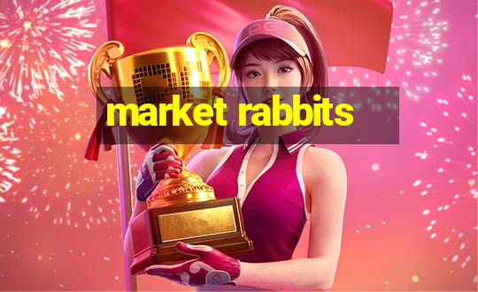 market rabbits