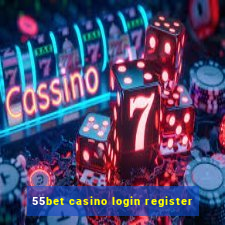 55bet casino login register