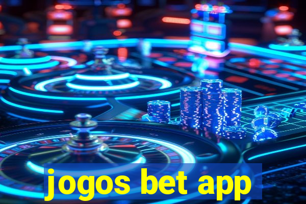 jogos bet app