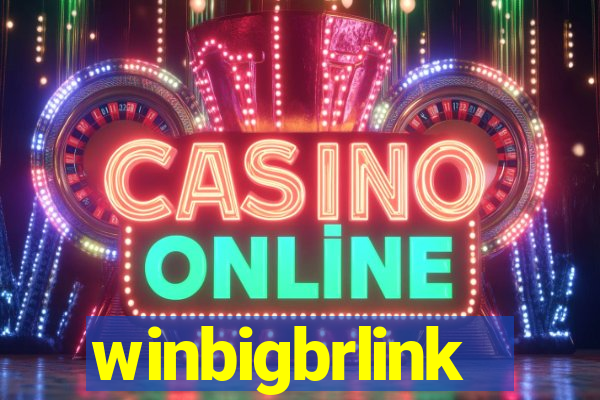 winbigbrlink