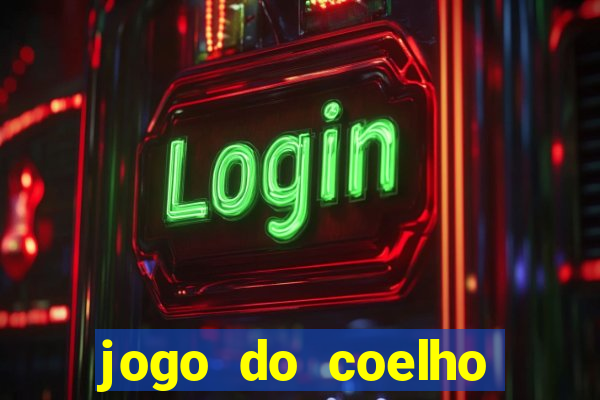 jogo do coelho ganhar dinheiro