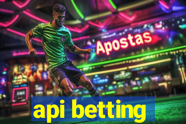 api betting