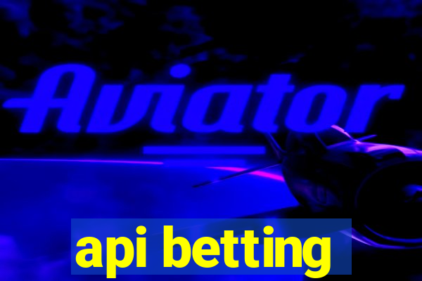 api betting