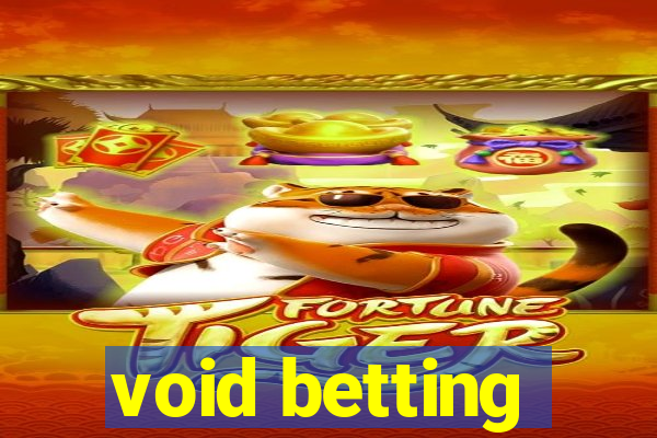 void betting