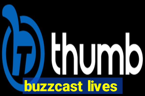 buzzcast lives