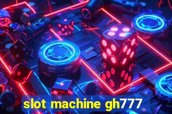 slot machine gh777