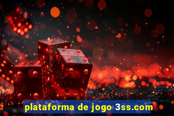 plataforma de jogo 3ss.com