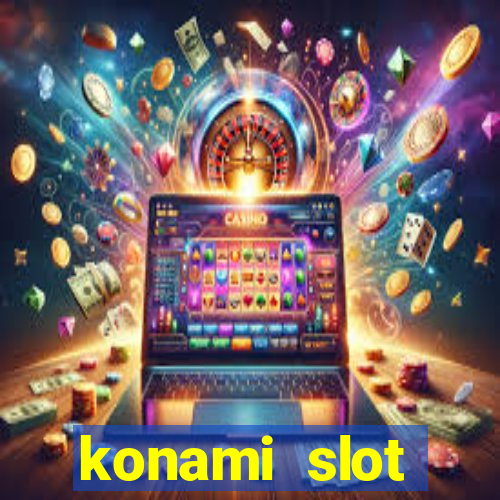 konami slot machines list