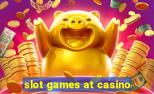 slot games at casino