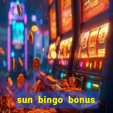 sun bingo bonus codes for existing customers 2020