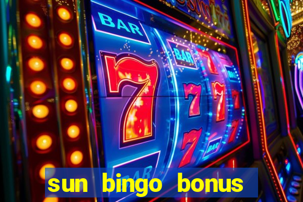 sun bingo bonus codes for existing customers 2020