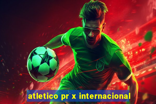 atletico pr x internacional