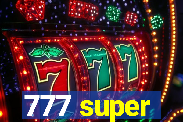 777 super