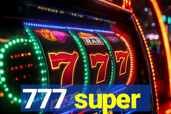 777 super