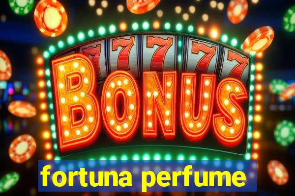 fortuna perfume