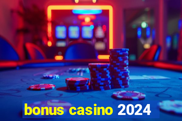 bonus casino 2024