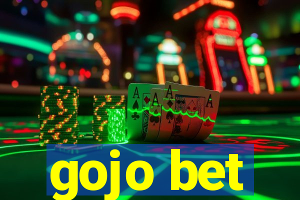 gojo bet