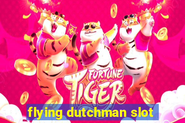 flying dutchman slot