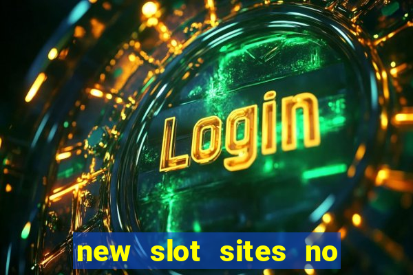 new slot sites no deposit required