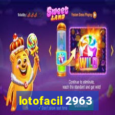 lotofacil 2963