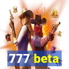 777 beta