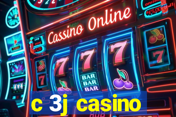 c 3j casino