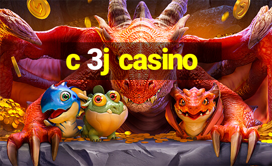 c 3j casino