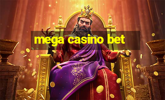 mega casino bet