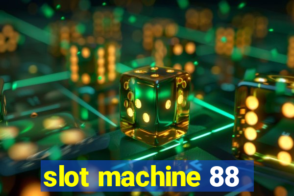 slot machine 88