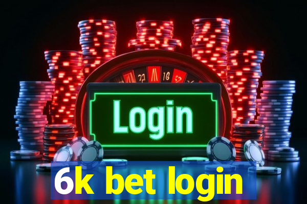 6k bet login