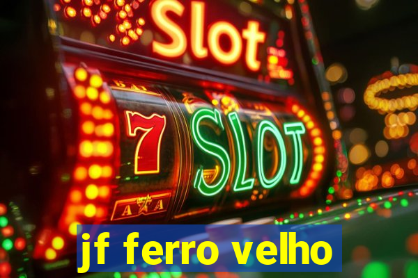 jf ferro velho