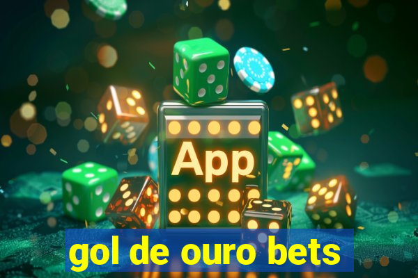 gol de ouro bets