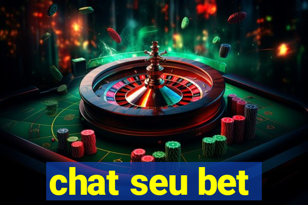 chat seu bet