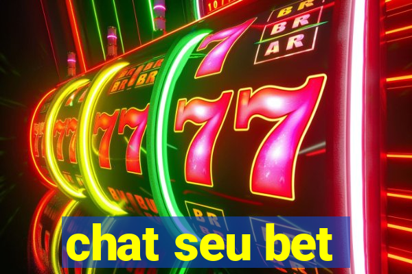 chat seu bet