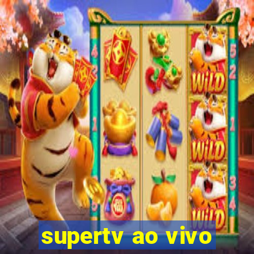 supertv ao vivo