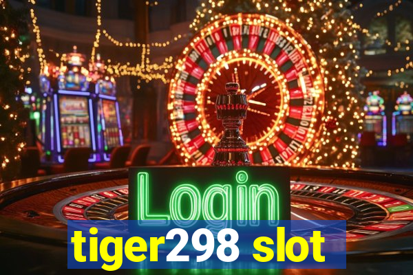 tiger298 slot