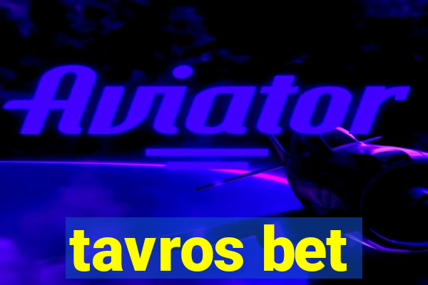 tavros bet