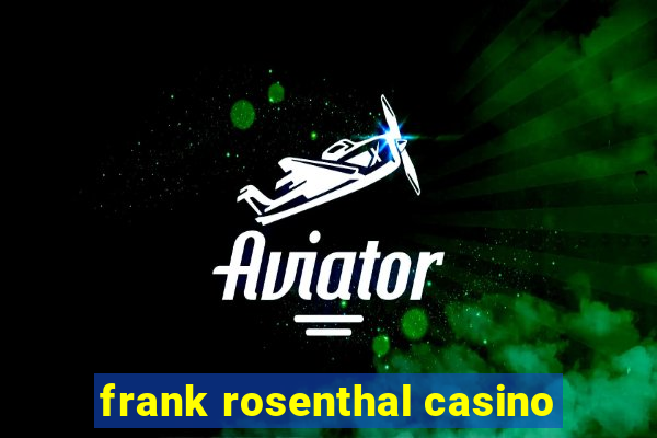 frank rosenthal casino