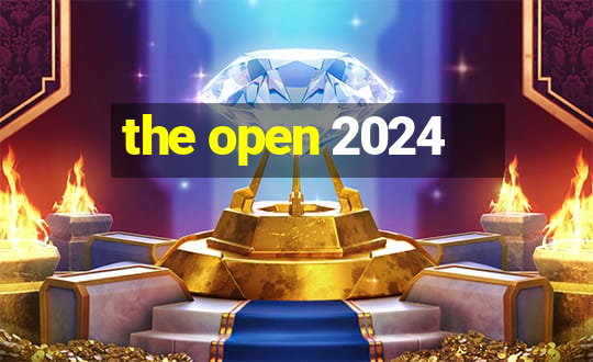 the open 2024