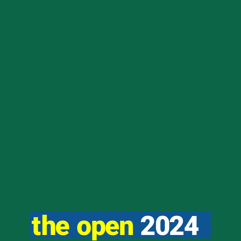 the open 2024