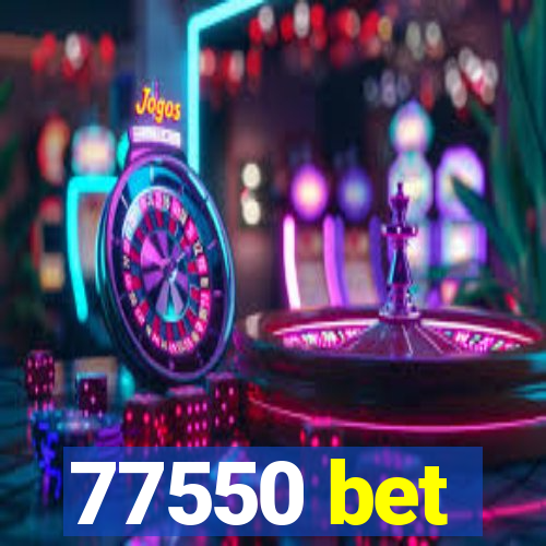 77550 bet