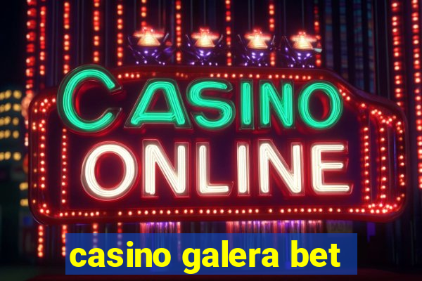 casino galera bet