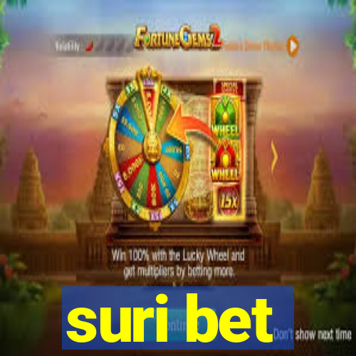 suri bet