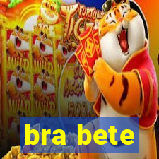 bra bete