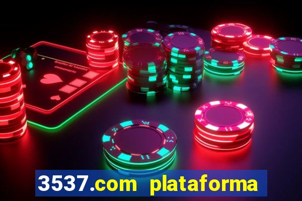 3537.com plataforma de jogos