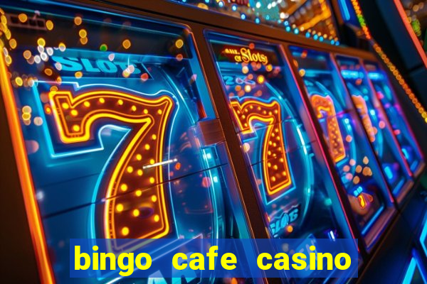 bingo cafe casino review canada