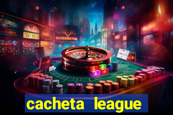 cacheta league brasil atualizado