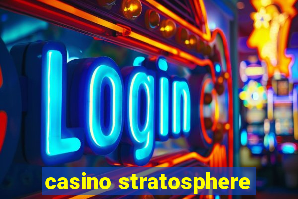 casino stratosphere