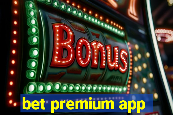 bet premium app