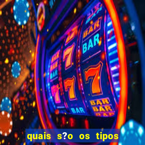 quais s?o os tipos de jogos de azar